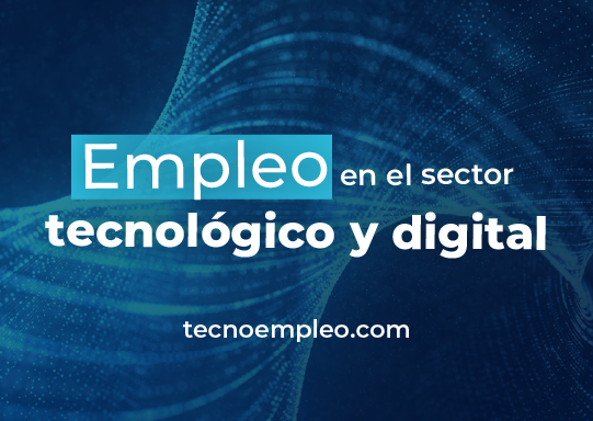 Oportunidades de empleo en el sector tecnológico